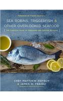 Sea Robins, Triggerfish & Other Overlooked Seafood