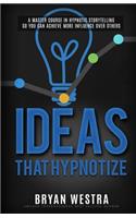 Ideas That Hypnotize