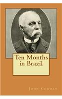 Ten Months in Brazil