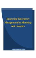 Improving Emergency Management by Modeling Ant Colonies: (English)