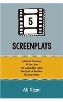 5 Screenplays