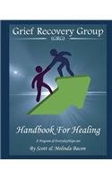 Grief Recovery Group (GRG) Handbook For Healing