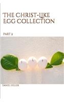 Christ-Like Egg Collection pt. 2