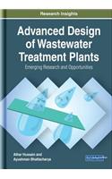 Advanced Design of Wastewater Treatment Plants: Emerging Research and Opportunities