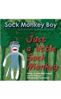 Just A Little Sock Monkey