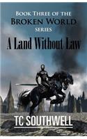 Land Without Law