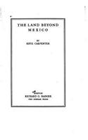 The Land Beyond Mexico