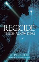 Regicide: The Shadow King