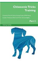 Chiweenie Tricks Training Chiweenie Tricks & Games Training Tracker & Workbook. Includes: Chiweenie Multi-Level Tricks, Games & Agility. Part 2