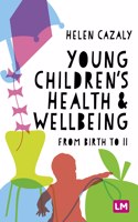 Young Children&#8242;s Health and Wellbeing