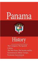 Panama History: The Conquest, The Spanish Colony, The War Years, The Society and Its Environment, Ethnic Groups, The Economy, Government
