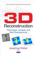 3D Reconstruction: Techniques, Analysis & New Developments