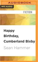 Happy Birthday, Cumberland Bixby
