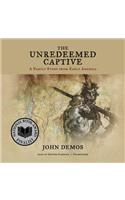 Unredeemed Captive Lib/E: A Family Story from Early America