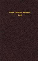 Pest Control Worker Log (Logbook, Journal - 96 pages, 5 x 8 inches)