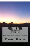 Fergal: A Frey in the Veil