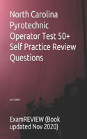 North Carolina Pyrotechnic Operator Test 50+ Self Practice Review Questions 2017 Edition