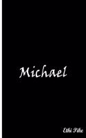 Michael - Personalized Notebook: An Ethi Pike Collectible Journal