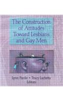 The Construction of Attitudes Toward Lesbians and Gay Men