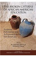 The Broken Cisterns of African American Education