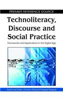 Technoliteracy, Discourse, and Social Practice: Frameworks and Applications in the Digital Age