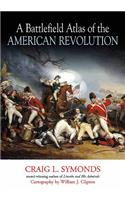 A Battlefield Atlas of the American Revolution