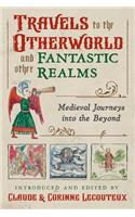 Travels to the Otherworld and Other Fantastic Realms