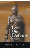 The Lord Is Our Defense