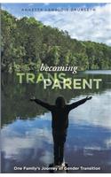 Becoming Trans-Parent