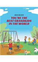 You're the Best Grandkids in the World