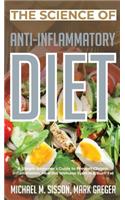 The Science of Anti-Inflammatory Diet: A Simple Beginner's Guide to Prevent Chronic Inflammation, Heal the Immune System & Burn Fat