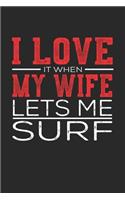 I Love It When My Wife Lets Me Surf