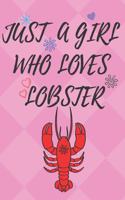 Just A Girl Who Loves LOBSTERs