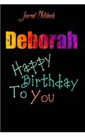 Deborah: Happy Birthday To you Sheet 9x6 Inches 120 Pages with bleed - A Great Happy birthday Gift