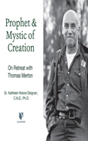 Prophet and Mystic of Creation