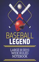 Baseball Legend Large (8.5x11) Wide Ruled Notebook