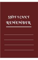 Shit I Can't Remember