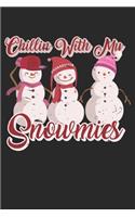 Chillin With My Snowmies