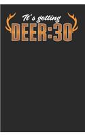 It's Getting Deer: 30: Hunting Composition Notebook for Deer Hunting Lovers. Wide Ruled Blank Lined paper. Journal, Diary, Notepad, Note Book, Workbook. 6x9 120 pages 