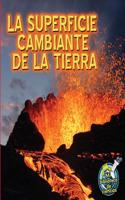 La Superficie Cambiante de La Tierra (Earth's Changing Surface)