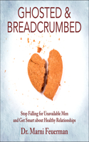 Ghosted and Breadcrumbed