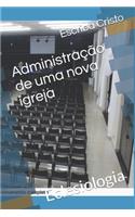 Administração de uma nova igreja