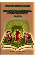 Hacia una Escuela Dulce: Ensayos sobre Lectura, Escritura, Pedagogía y Arteterapia