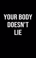 Your Body Doesn't Lie