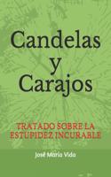 Candelas y Carajos: Tratado sobre la estupidez incurable