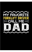My Favorite Forklift Driver Call Me Dad