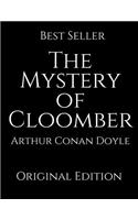 The Mystery of Cloomber: Perfect For Readers ( Annotated ) By Arthur Conan Doyle.