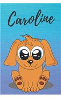 Caroline dog coloring book / notebook / journal / diary: Personalized Blank Girl & Women, Boys and Men Name Notebook, Blank DIN A5 Pages. Ideal as a Uni ... Christmas & Birthday gift for women.