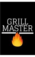 Grill Master Journal: Inspirational Notebook, Motivational Quote Notebook, Funny Anniversary Bridesmaid Best Friends Best Gift Notebook