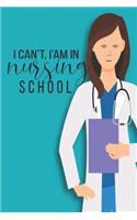 I Can't, I'm In Nursing School